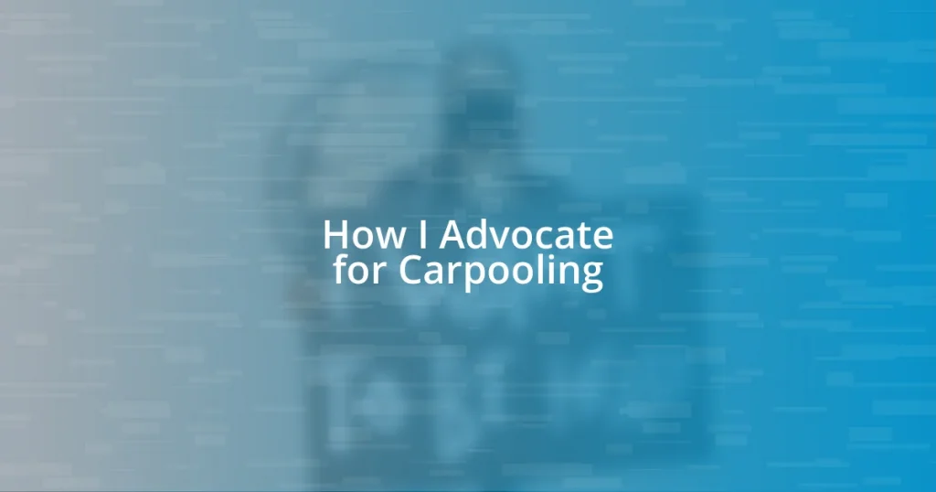 How I Advocate for Carpooling