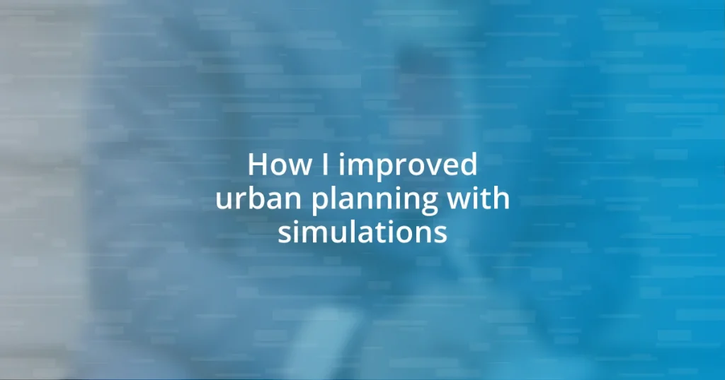 How I improved urban planning with simulations