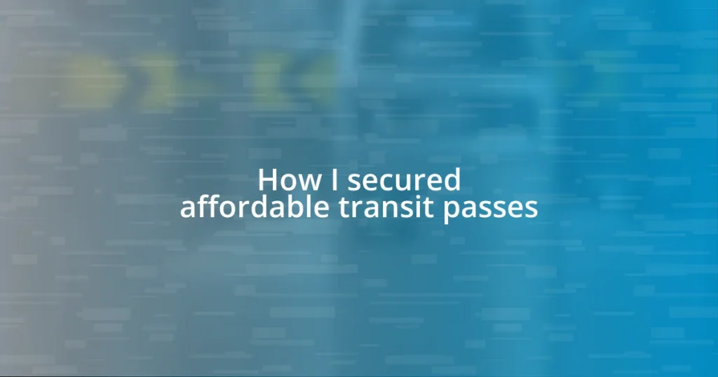 How I secured affordable transit passes