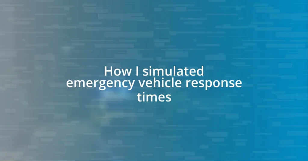 How I simulated emergency vehicle response times