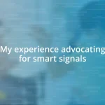 My experience advocating for smart signals