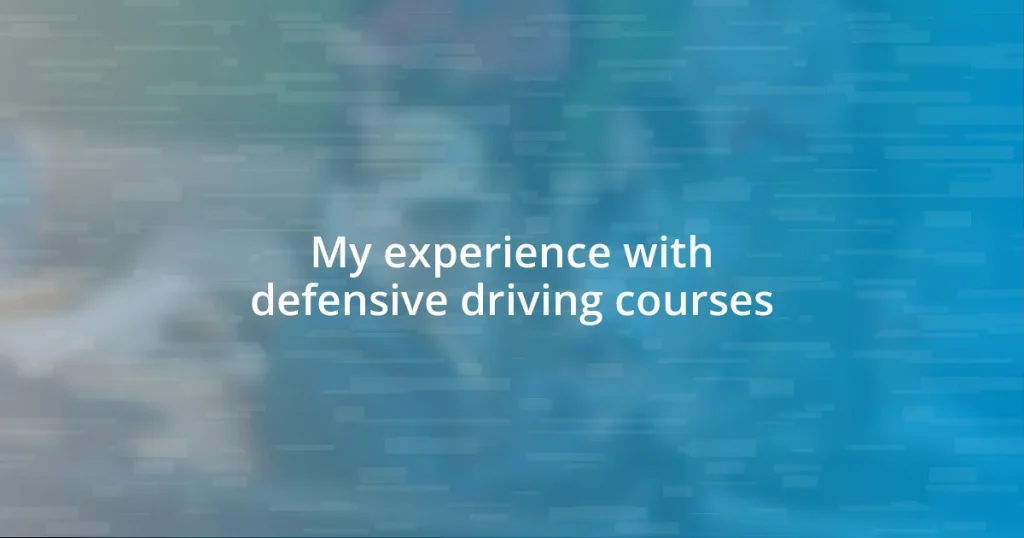 My experience with defensive driving courses