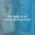 My insights on safety during travel