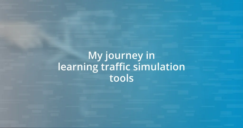 My journey in learning traffic simulation tools