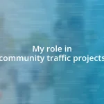 My role in community traffic projects