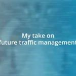 My take on future traffic management