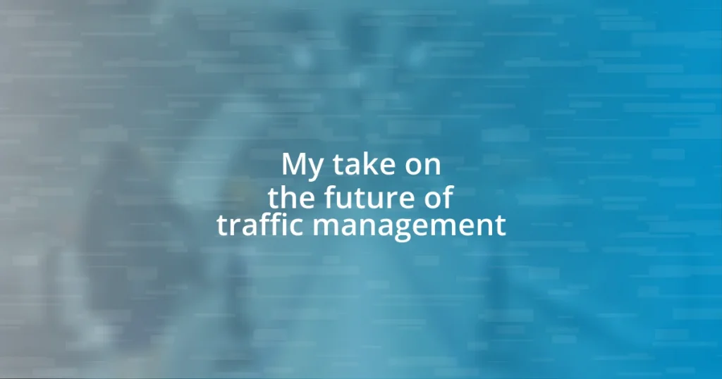 My take on the future of traffic management