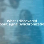 What I discovered about signal synchronization