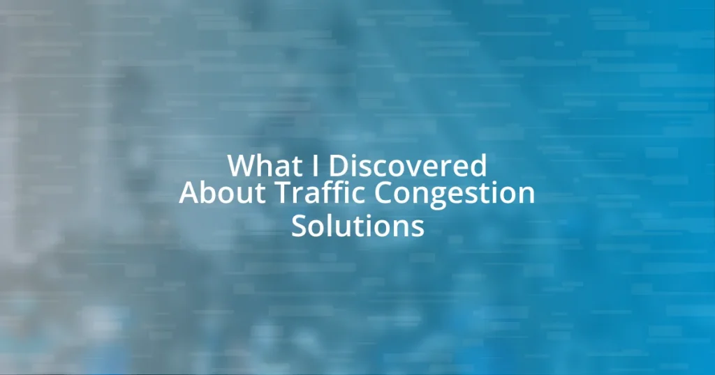 What I Discovered About Traffic Congestion Solutions