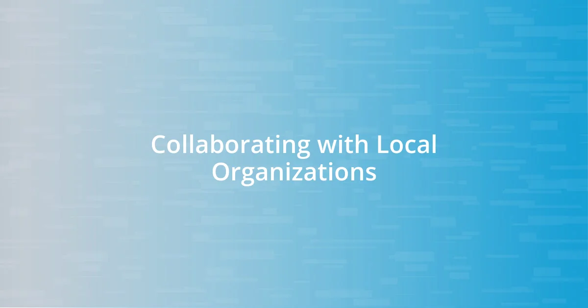 Collaborating with Local Organizations