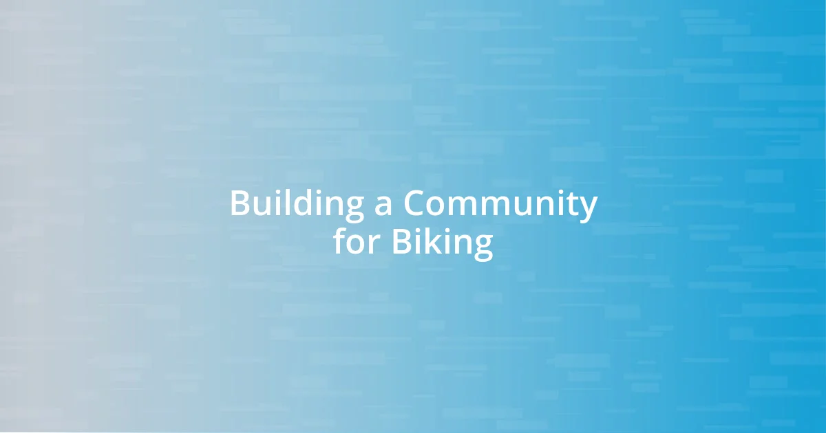 Building a Community for Biking