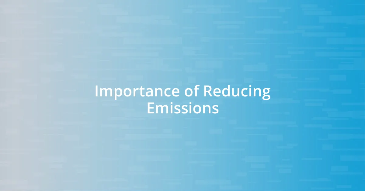 Importance of Reducing Emissions