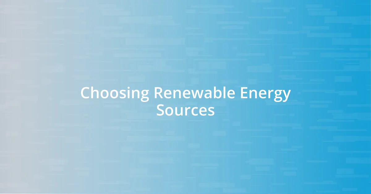 Choosing Renewable Energy Sources