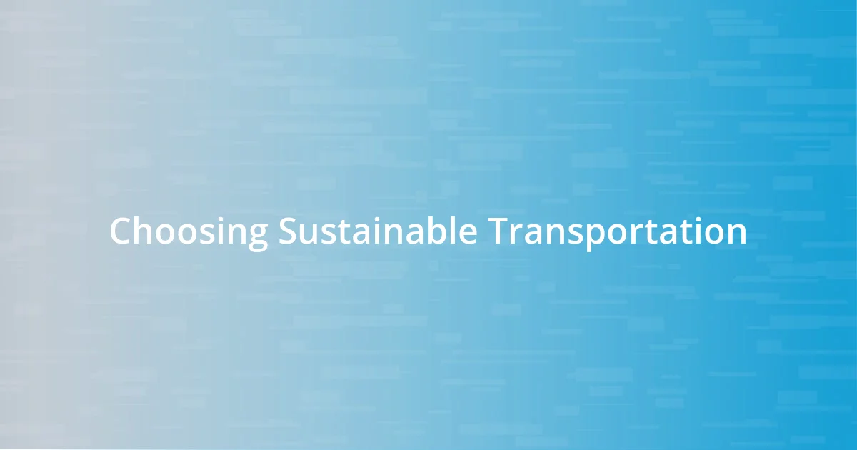 Choosing Sustainable Transportation