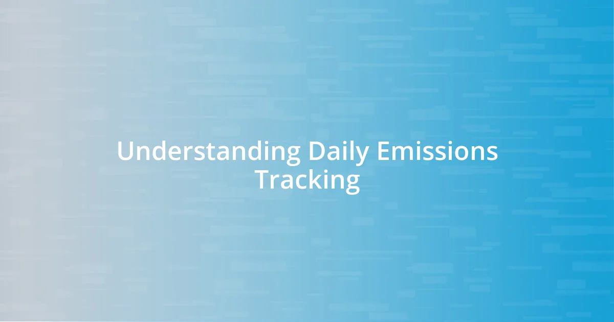 Understanding Daily Emissions Tracking