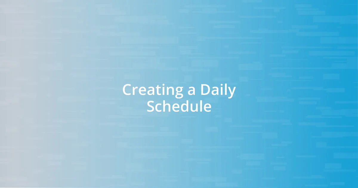 Creating a Daily Schedule