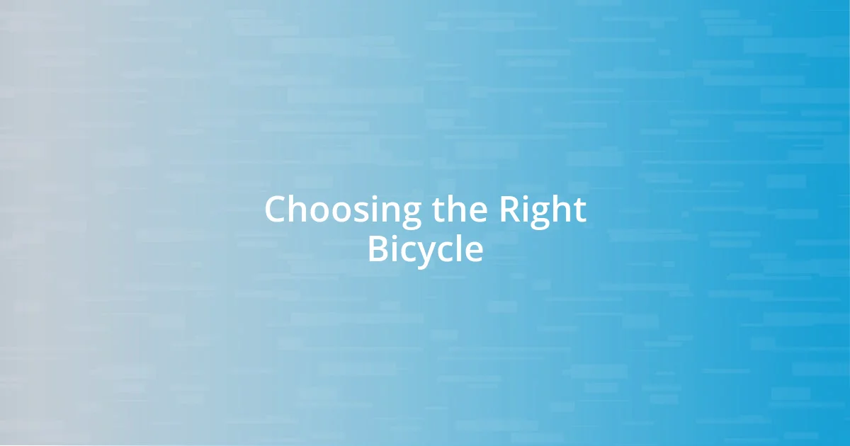 Choosing the Right Bicycle