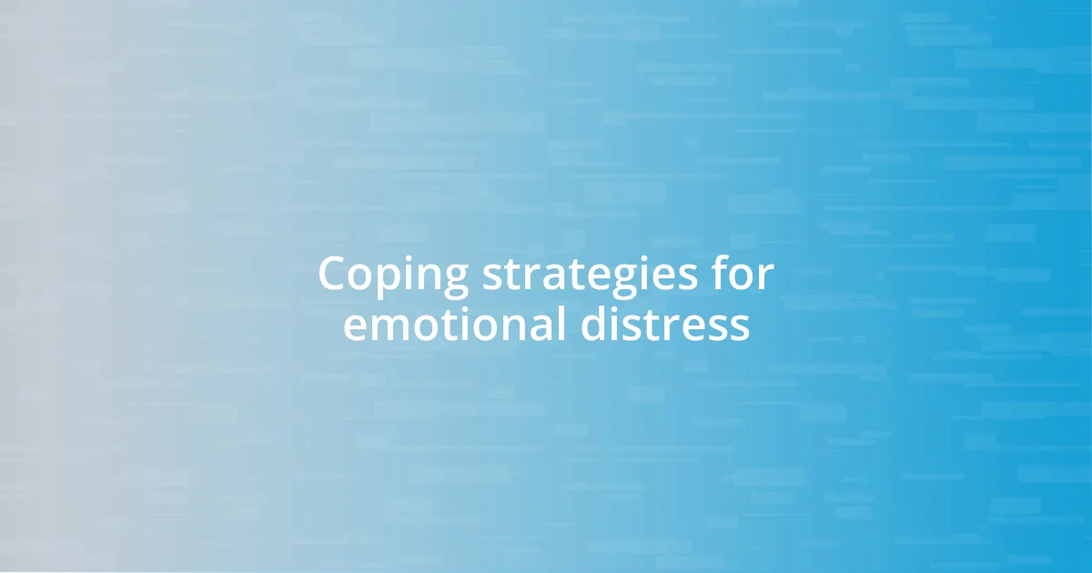 Coping strategies for emotional distress