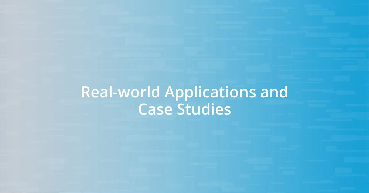 Real-world Applications and Case Studies