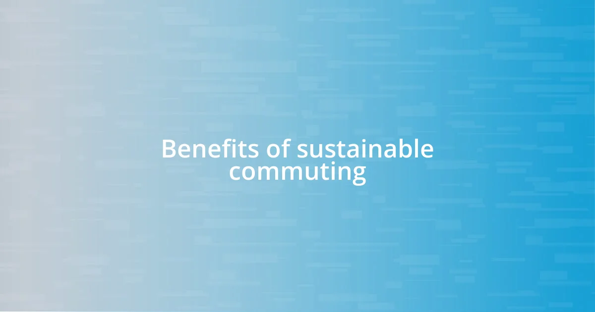 Benefits of sustainable commuting