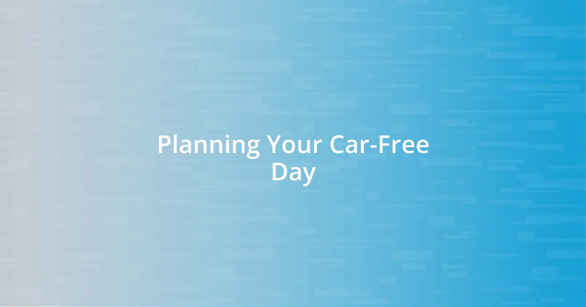 Planning Your Car-Free Day