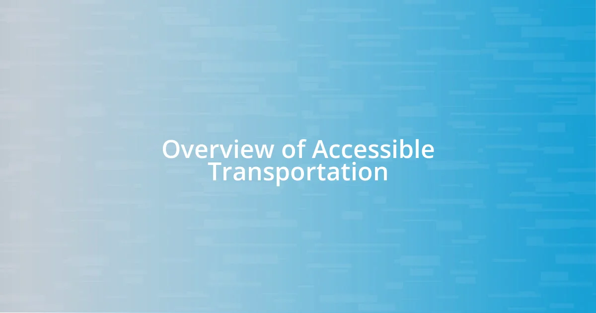 Overview of Accessible Transportation