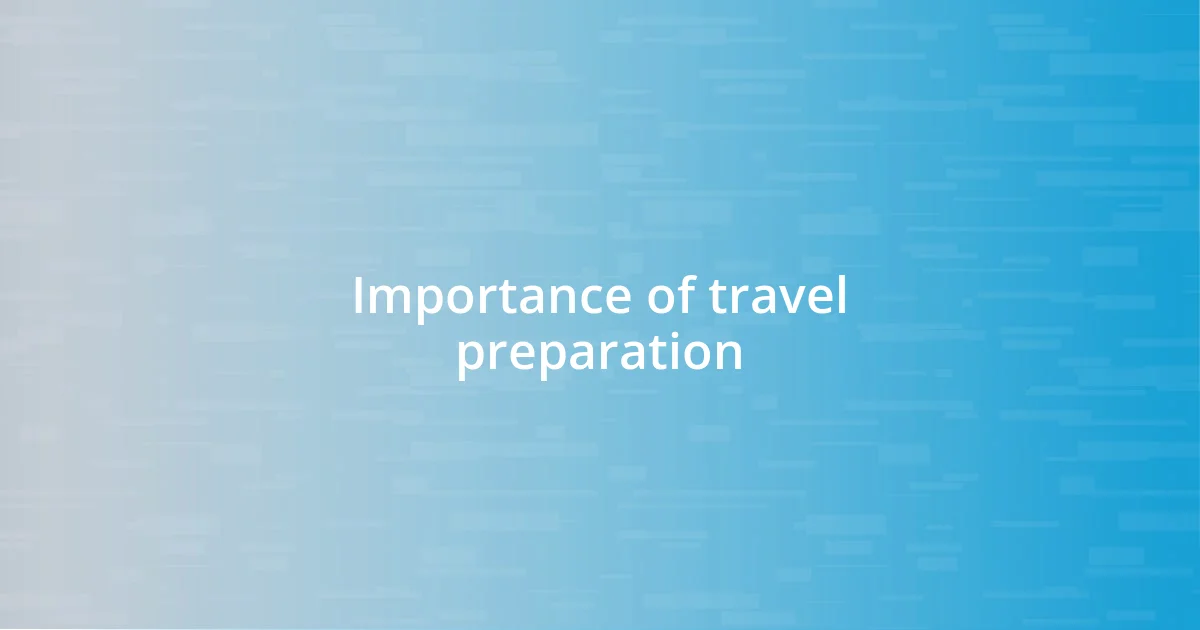 Importance of travel preparation