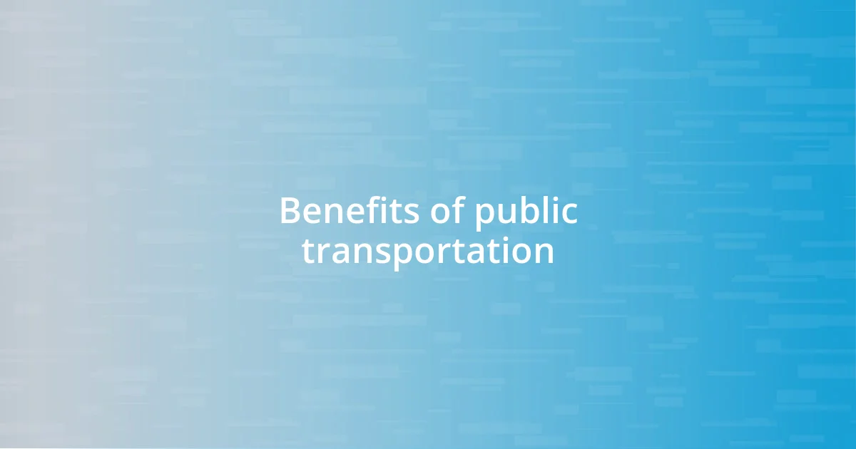 Benefits of public transportation