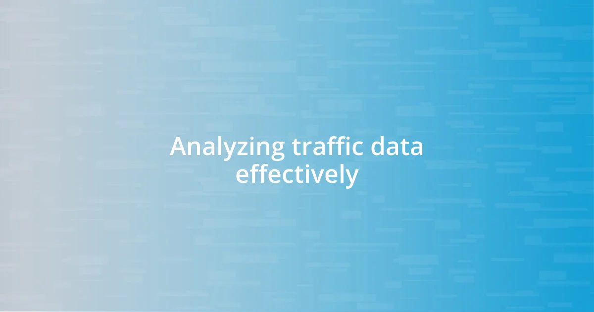 Analyzing traffic data effectively